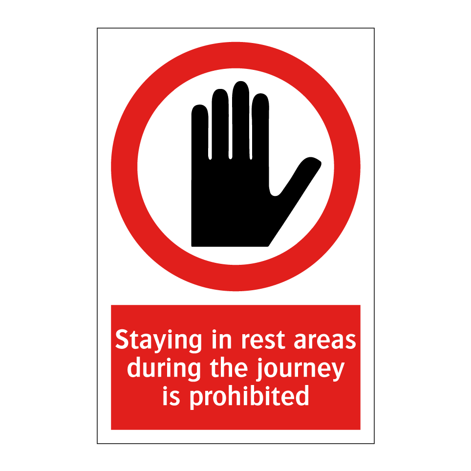 Staying in rest areas during the journey is prohibited