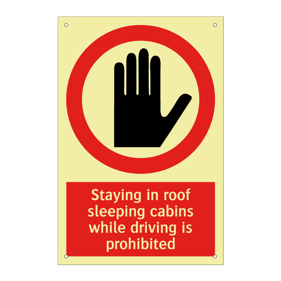 Staying in roof sleeping cabins while driving is prohibited