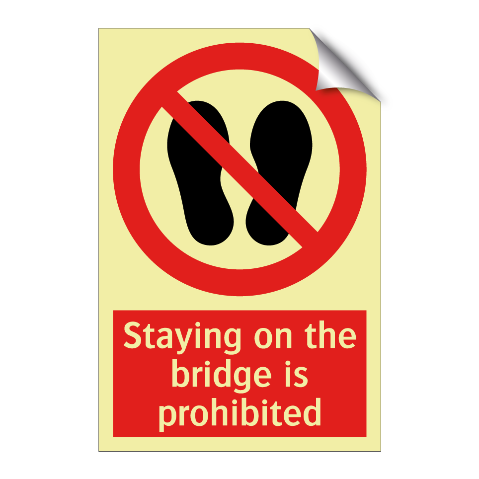 Staying on the bridge is prohibited