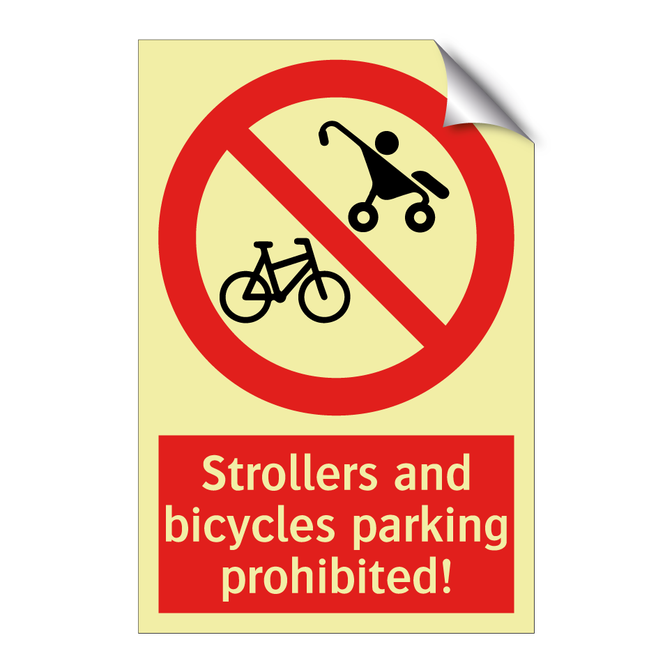 Strollers and bicycles parking prohibited!