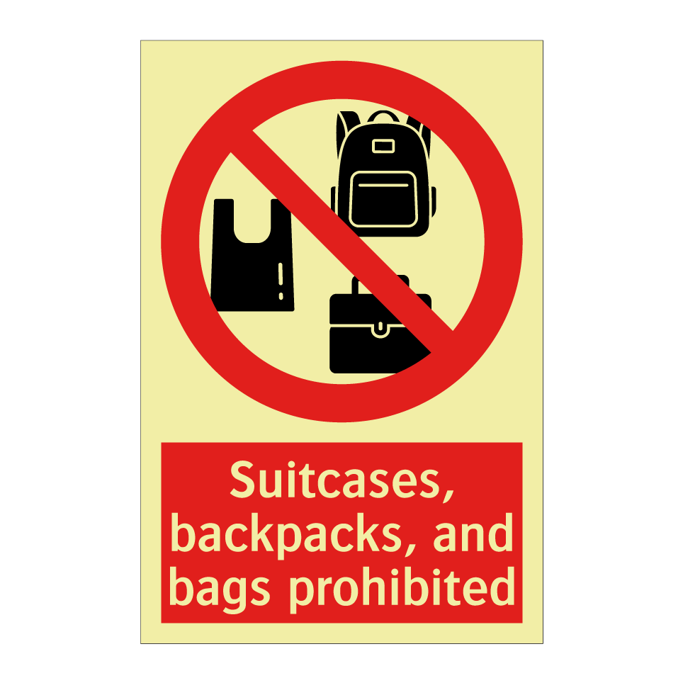Suitcases, backpacks, and bags prohibited