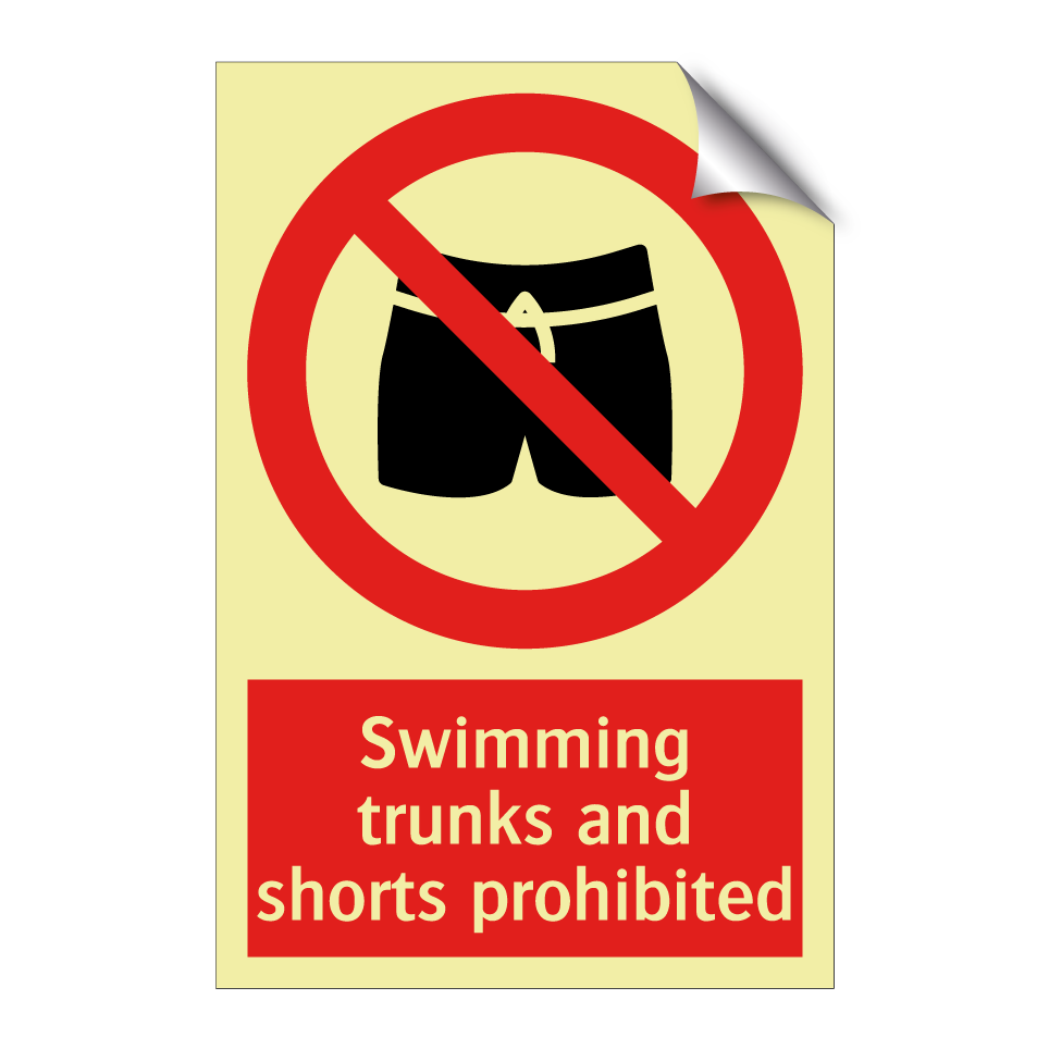 Swimming trunks and shorts prohibited