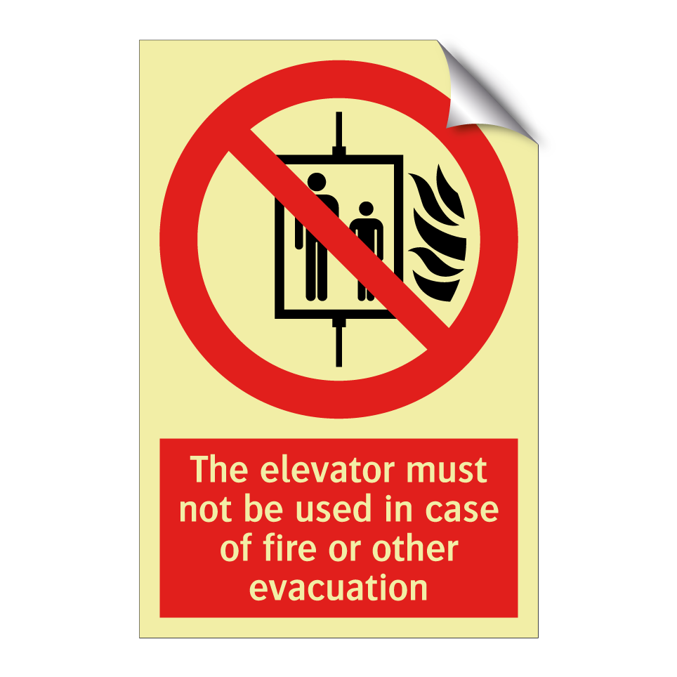 The elevator must not be used in case of fire or other evacuation