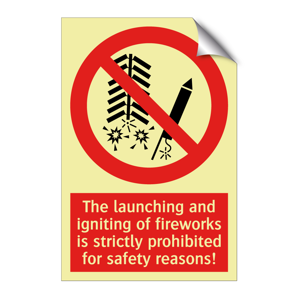 The launching and igniting of fireworks is strictly prohibited for safety reasons!