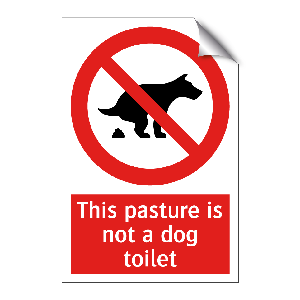 This pasture is not a dog toilet