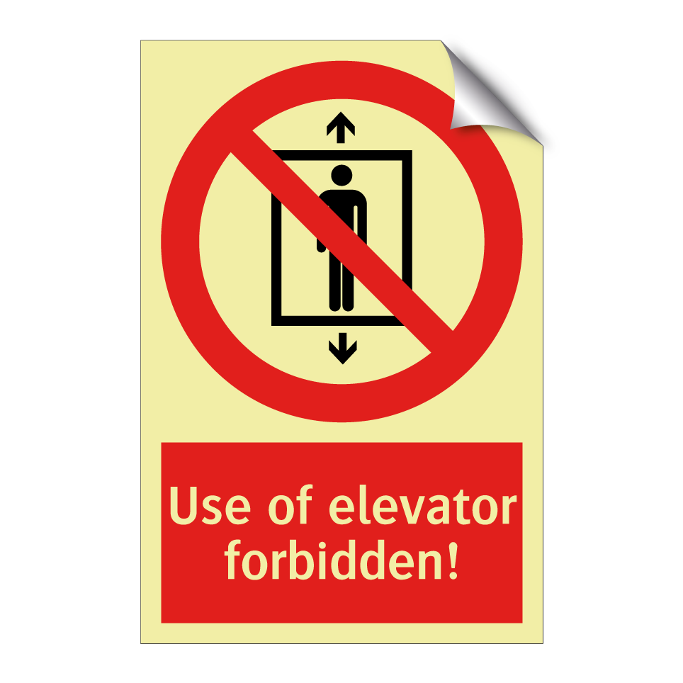 Use of elevator forbidden!