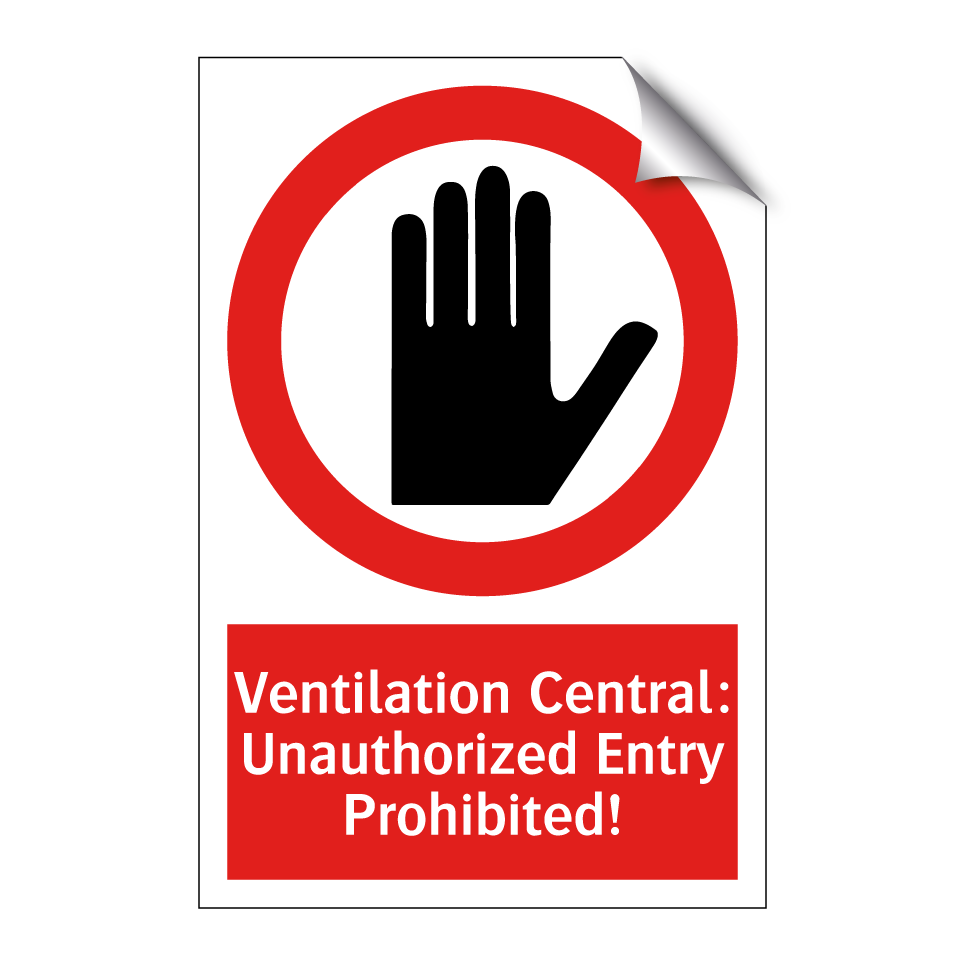 Ventilation Central: Unauthorized Entry Prohibited!