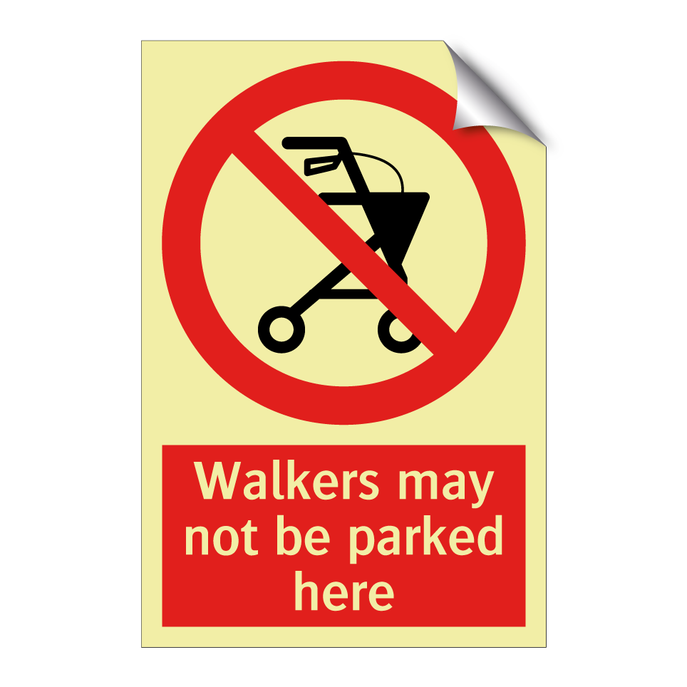 Walkers may not be parked here
