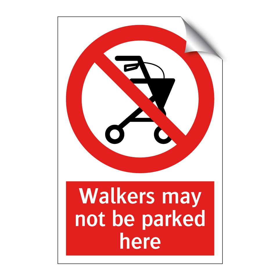 Walkers may not be parked here