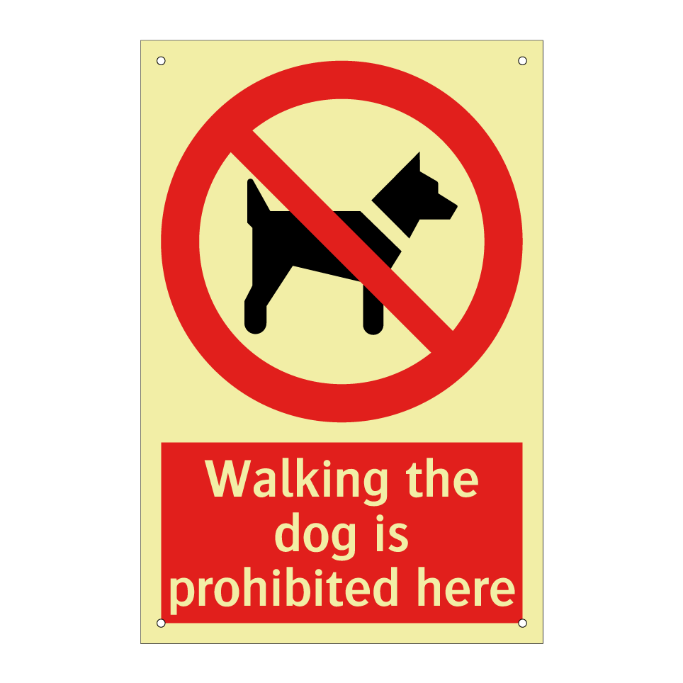 Walking the dog is prohibited here
