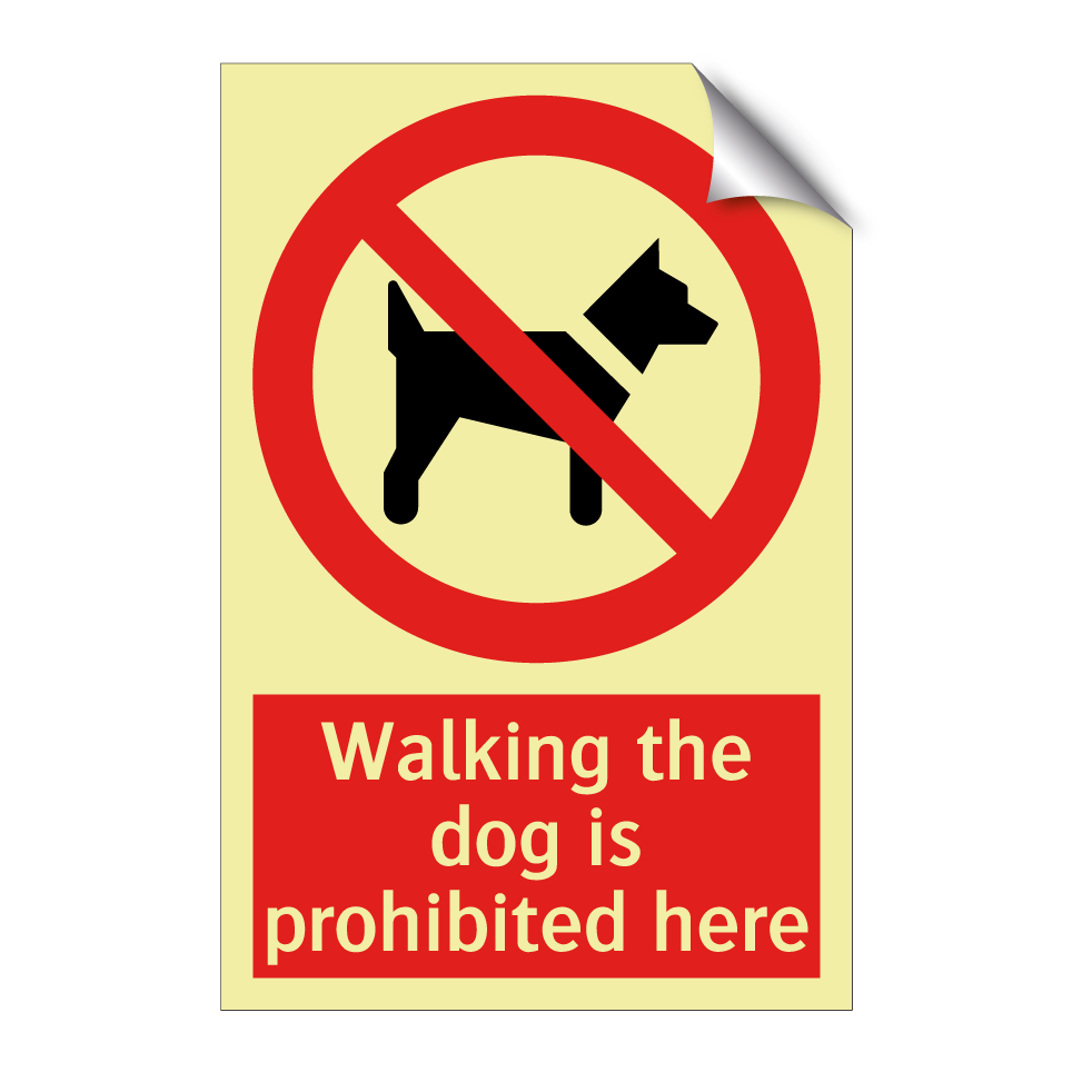 Walking the dog is prohibited here