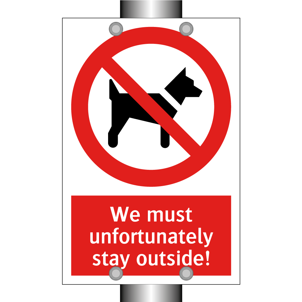 We must unfortunately stay outside!