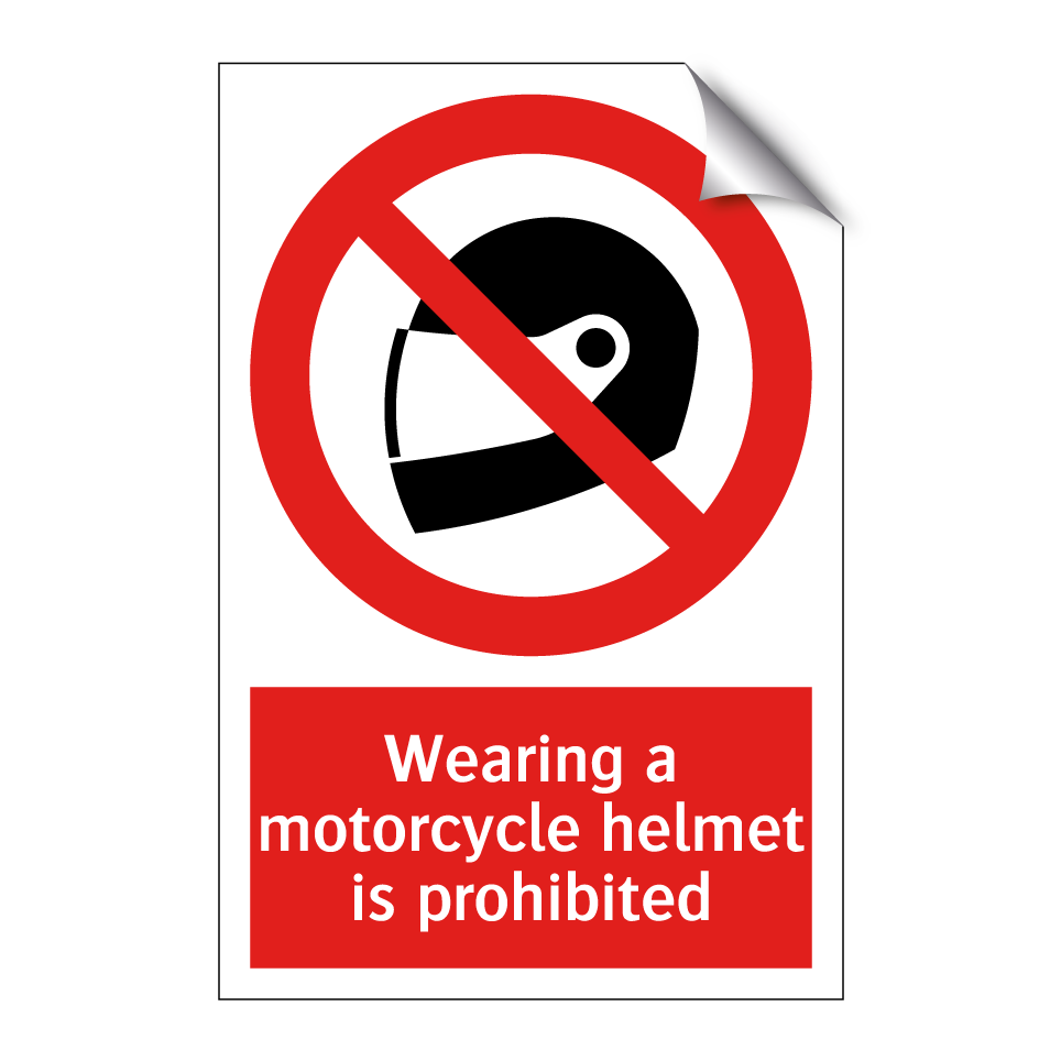 Wearing a motorcycle helmet is prohibited
