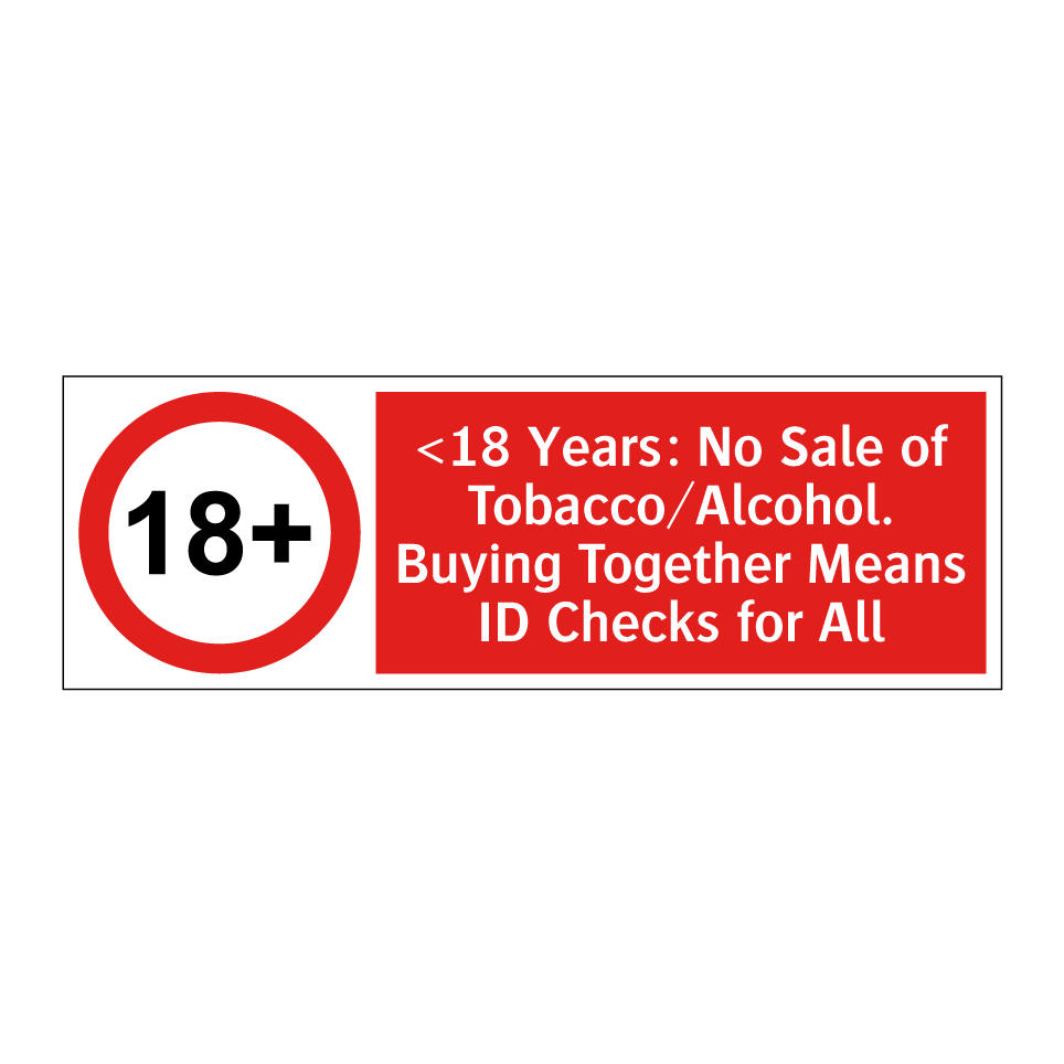 <18 Years: No Sale of Tobacco/Alcohol. Buying Together Means ID Checks for All