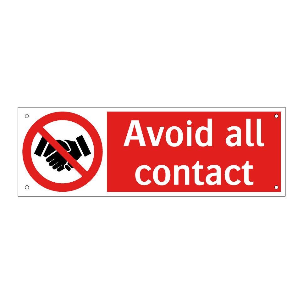 Avoid all contact