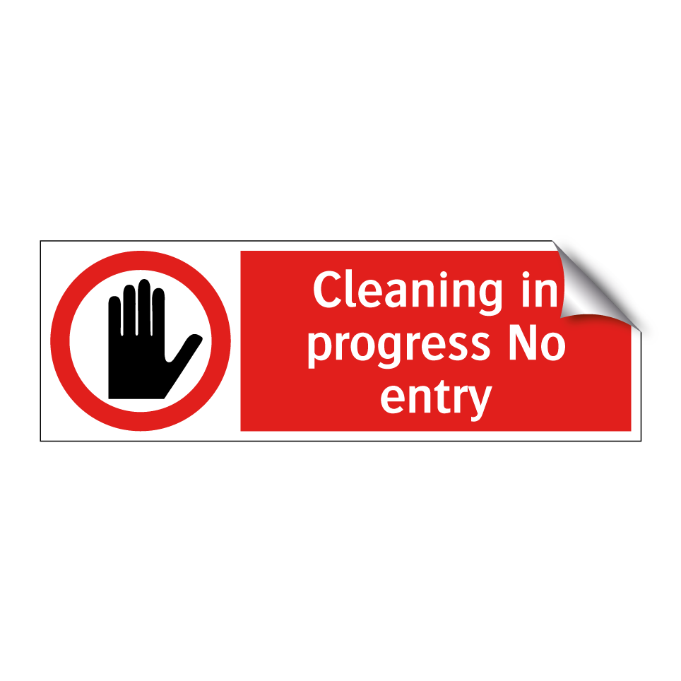 Cleaning in progress No entry