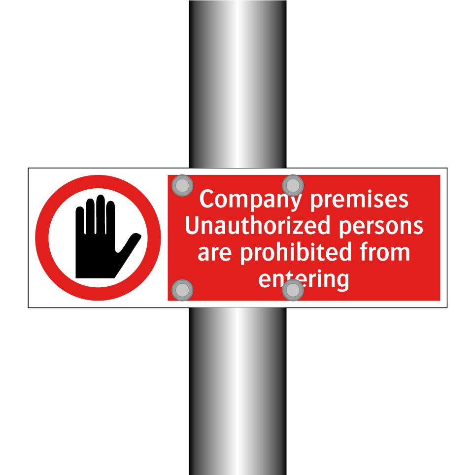 Company premises Unauthorized persons are prohibited from entering