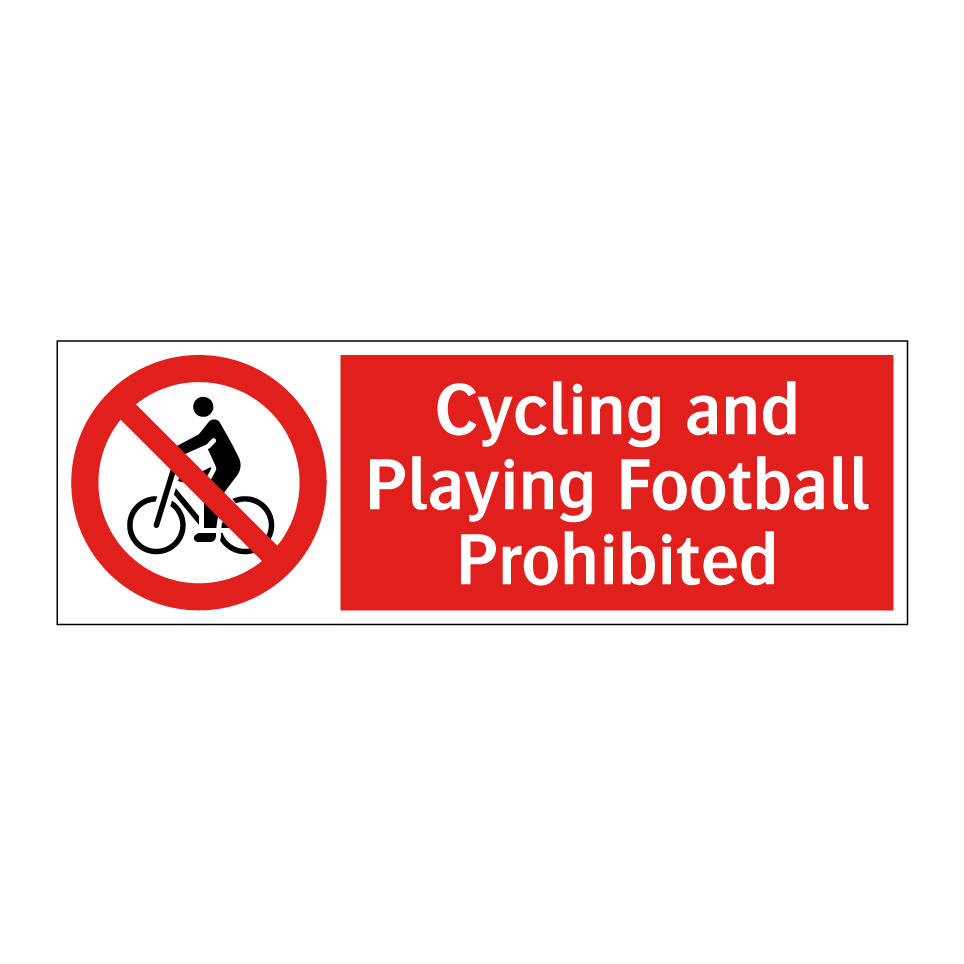 Cycling and Playing Football Prohibited