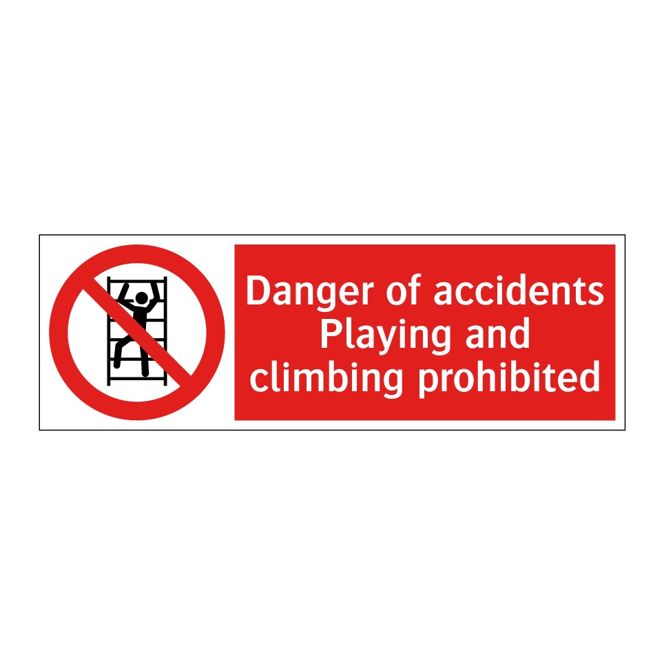 Danger of accidents Playing and climbing prohibited