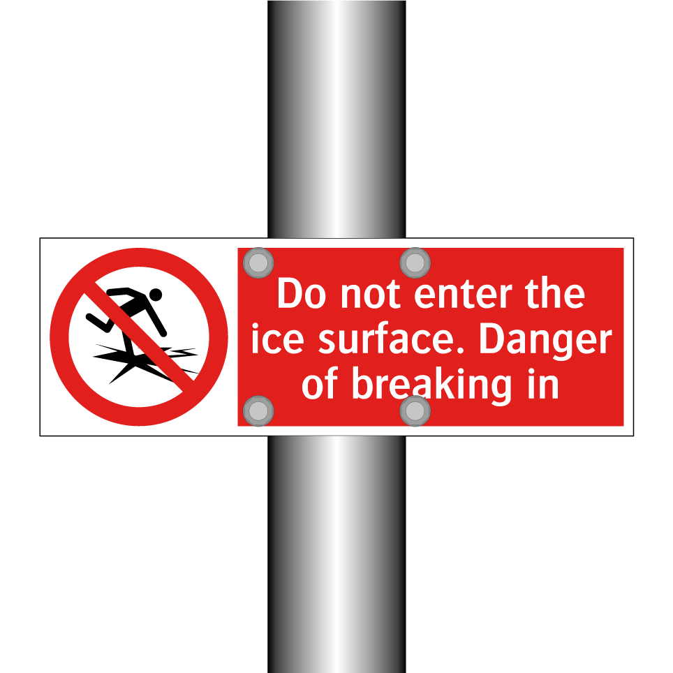 Do not enter the ice surface. Danger of breaking in