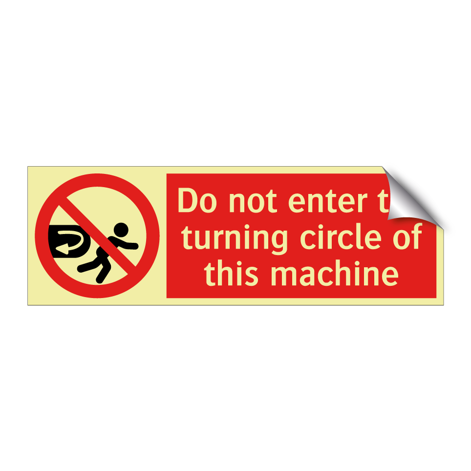 Do not enter the turning circle of this machine