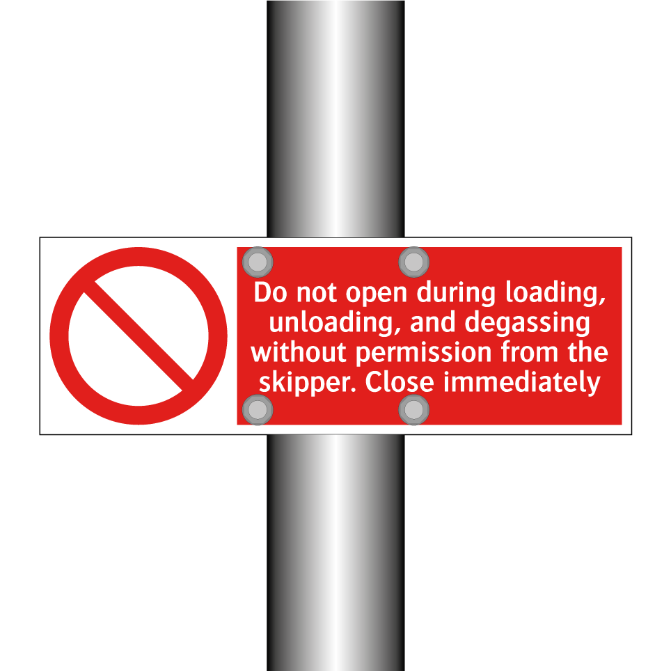Do not open during loading, unloading, and degassing without permission from the skipper. Close immediately