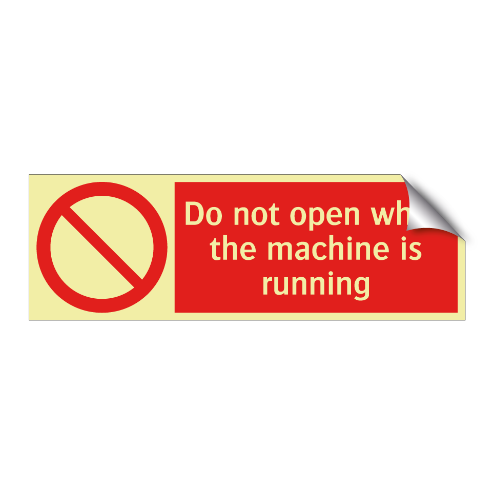 Do not open while the machine is running