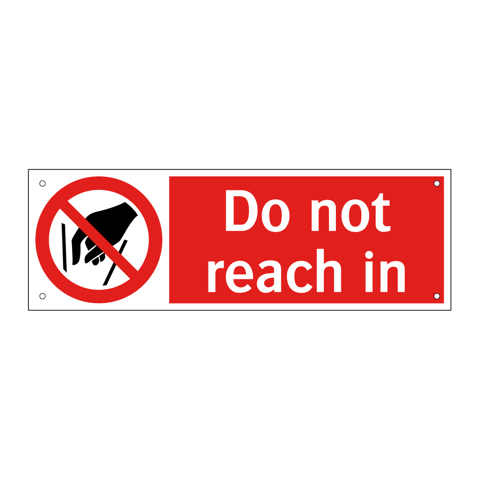 Do not reach in
