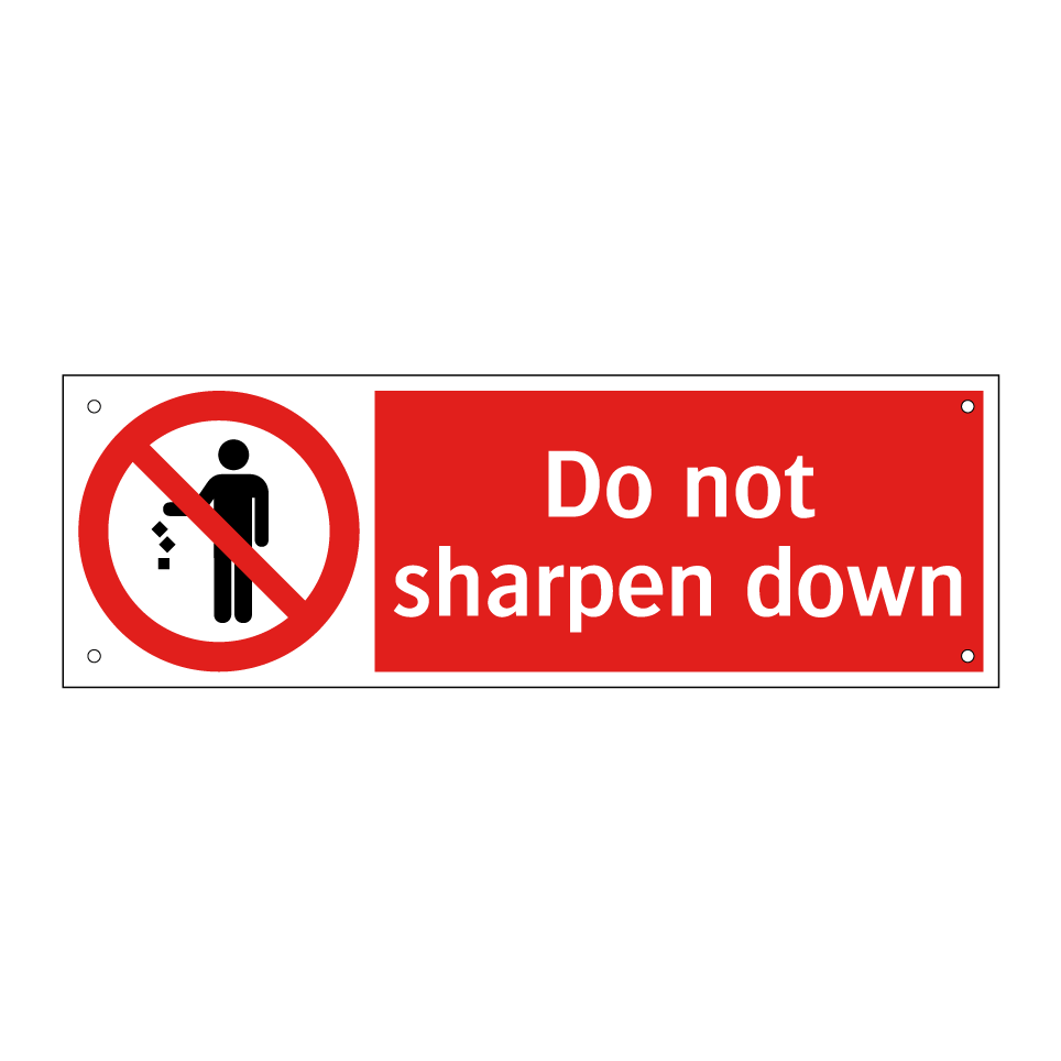 Do not sharpen down
