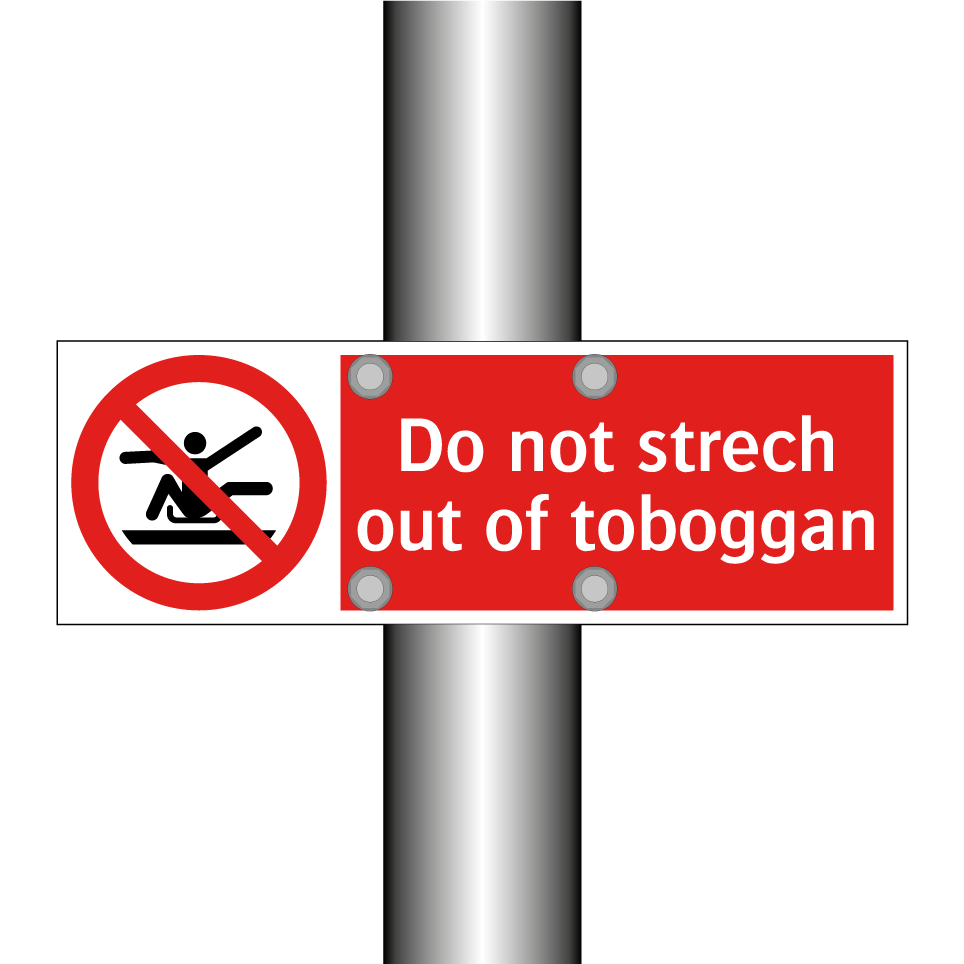Do not strech out of toboggan