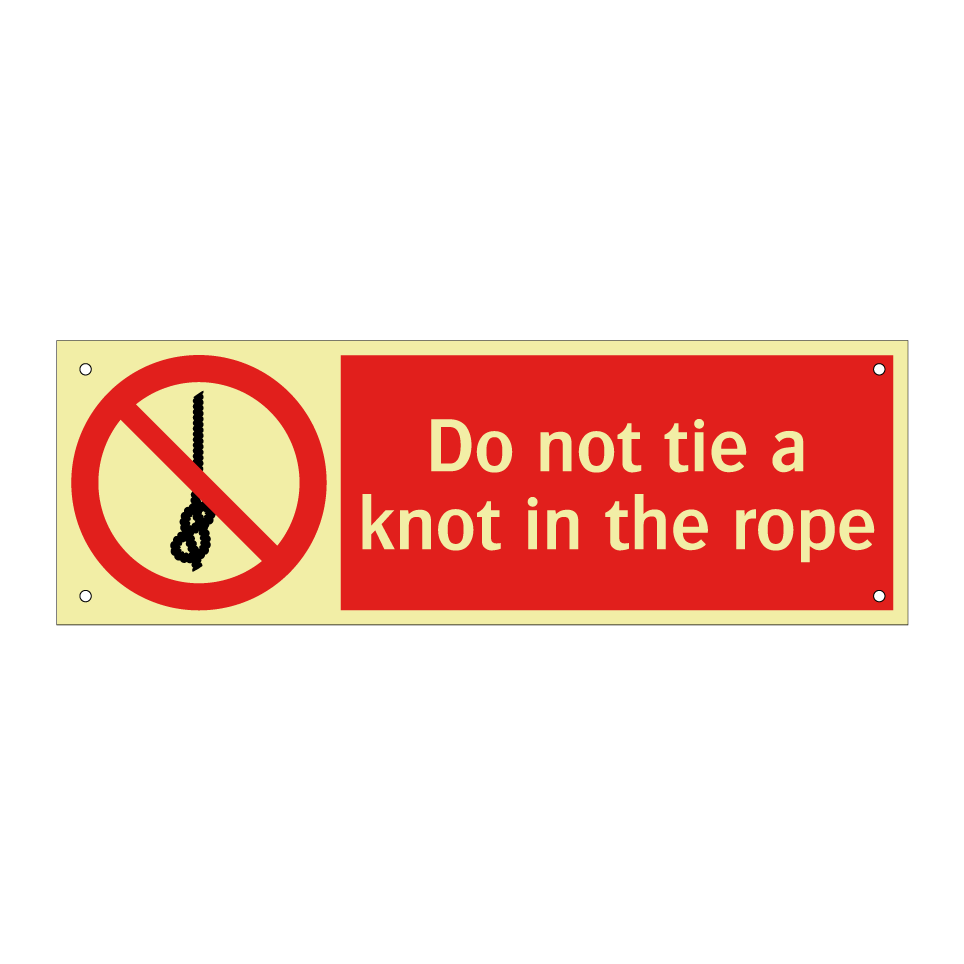 Do not tie a knot in the rope