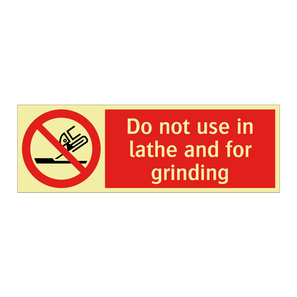 Do not use in lathe and for grinding