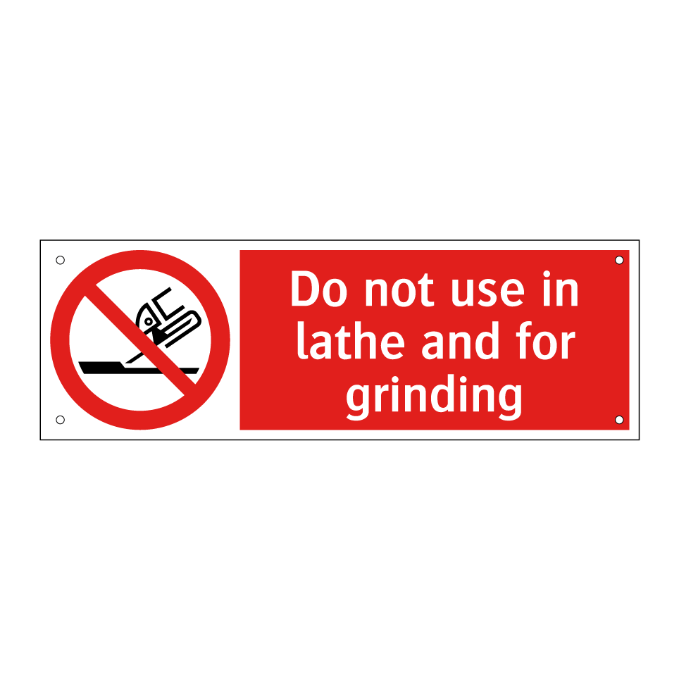 Do not use in lathe and for grinding
