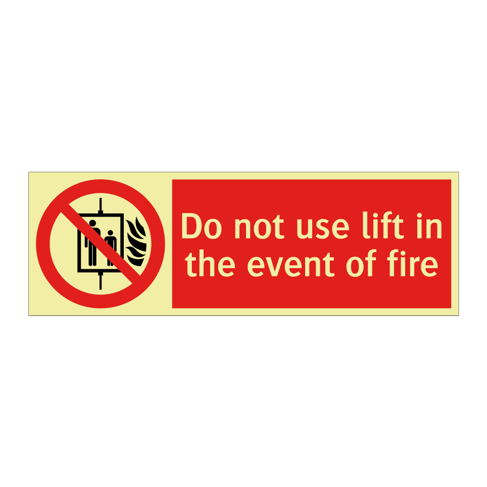 Do not use lift in the event of fire