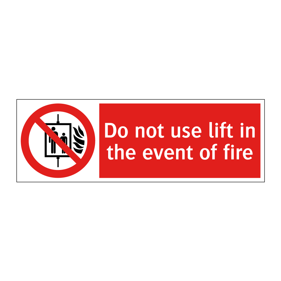 Do not use lift in the event of fire
