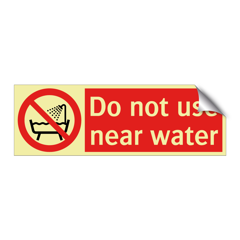 Do not use near water