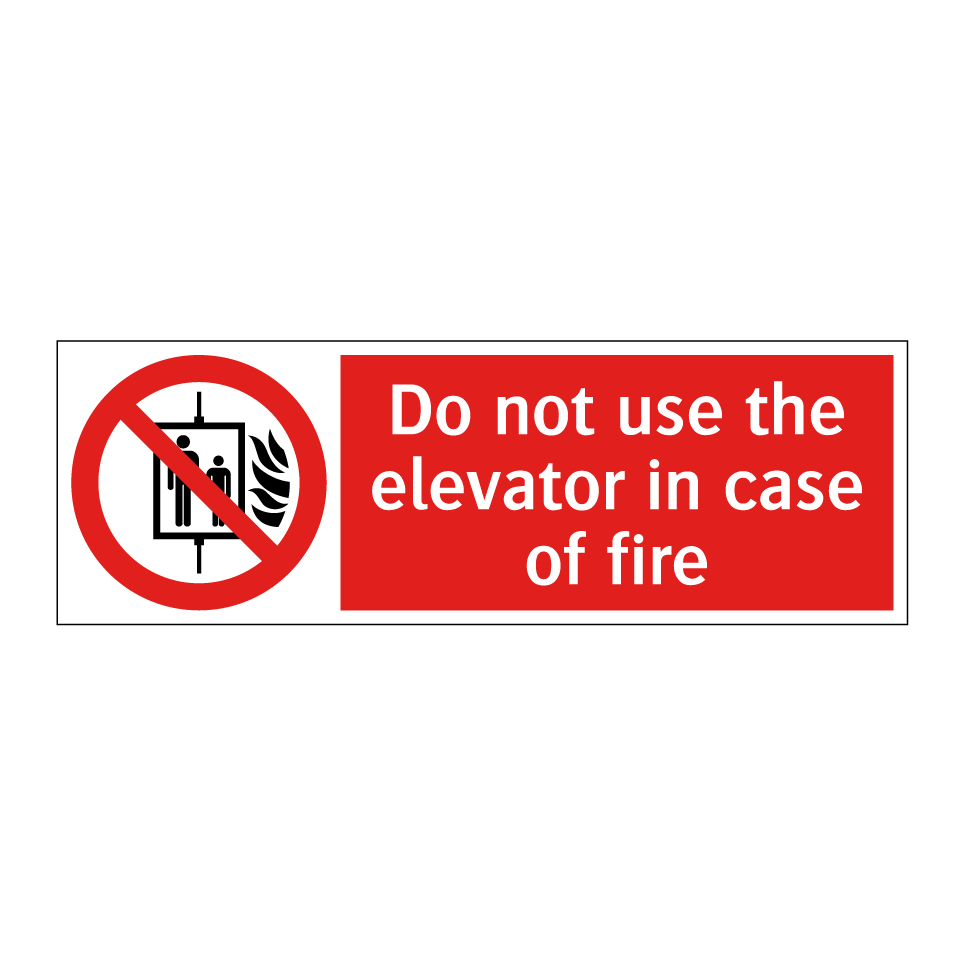Do not use the elevator in case of fire