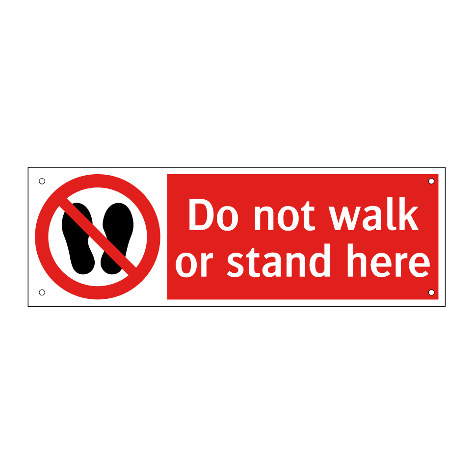Do not walk or stand here