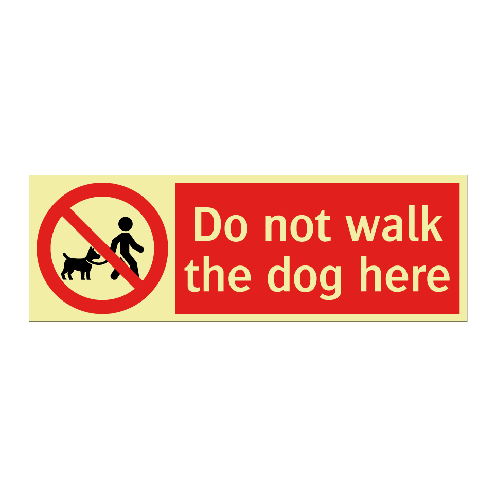 Do not walk the dog here