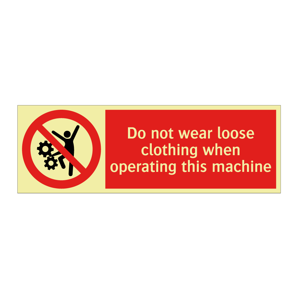 Do not wear loose clothing when operating this machine