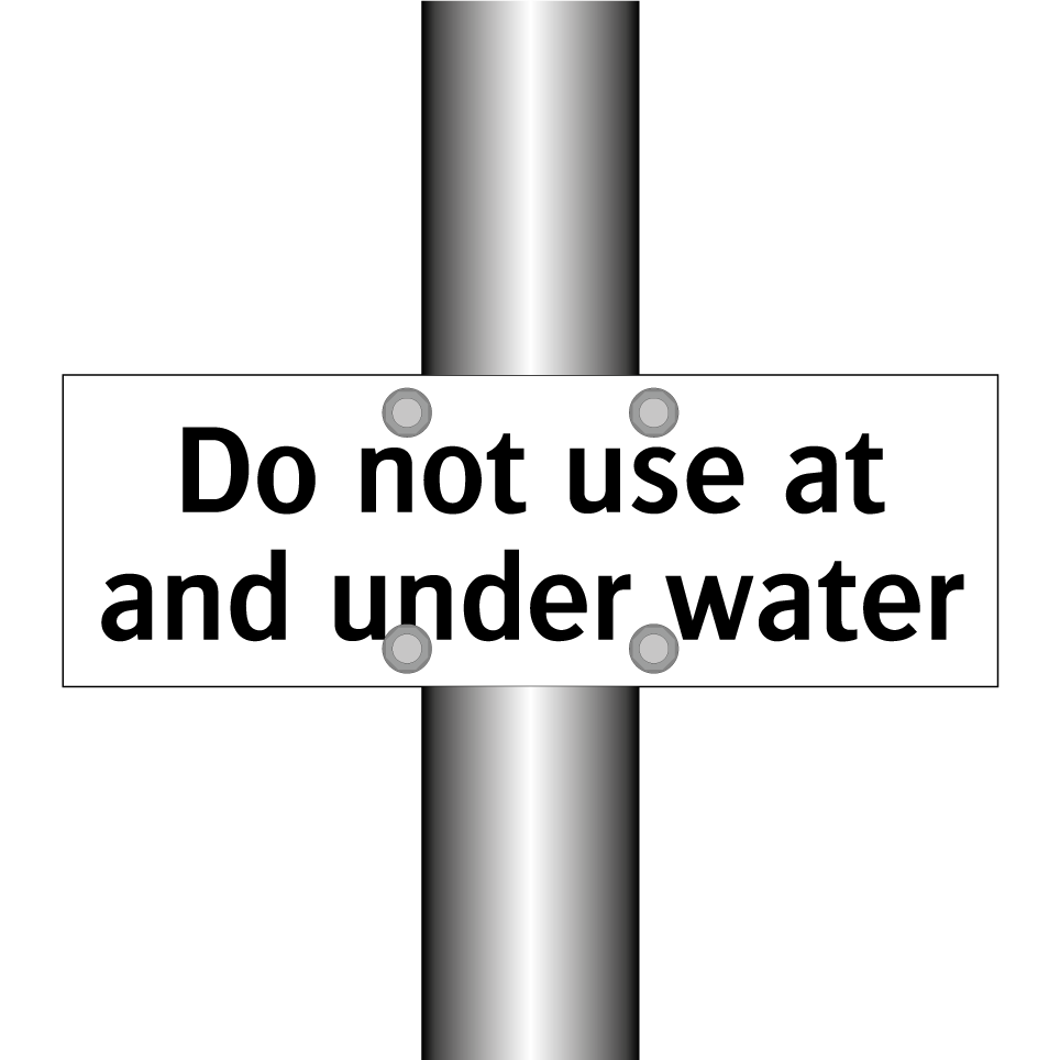 Do not use at and under water