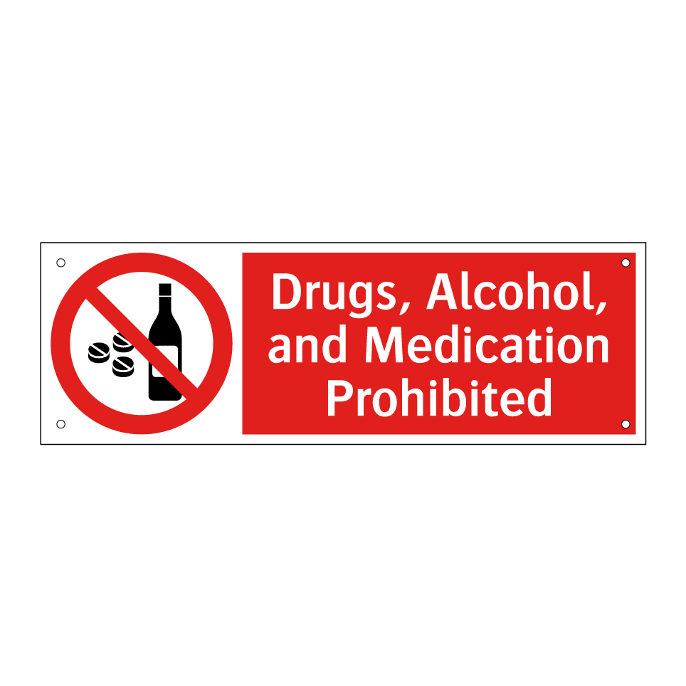 Drugs, Alcohol, and Medication Prohibited