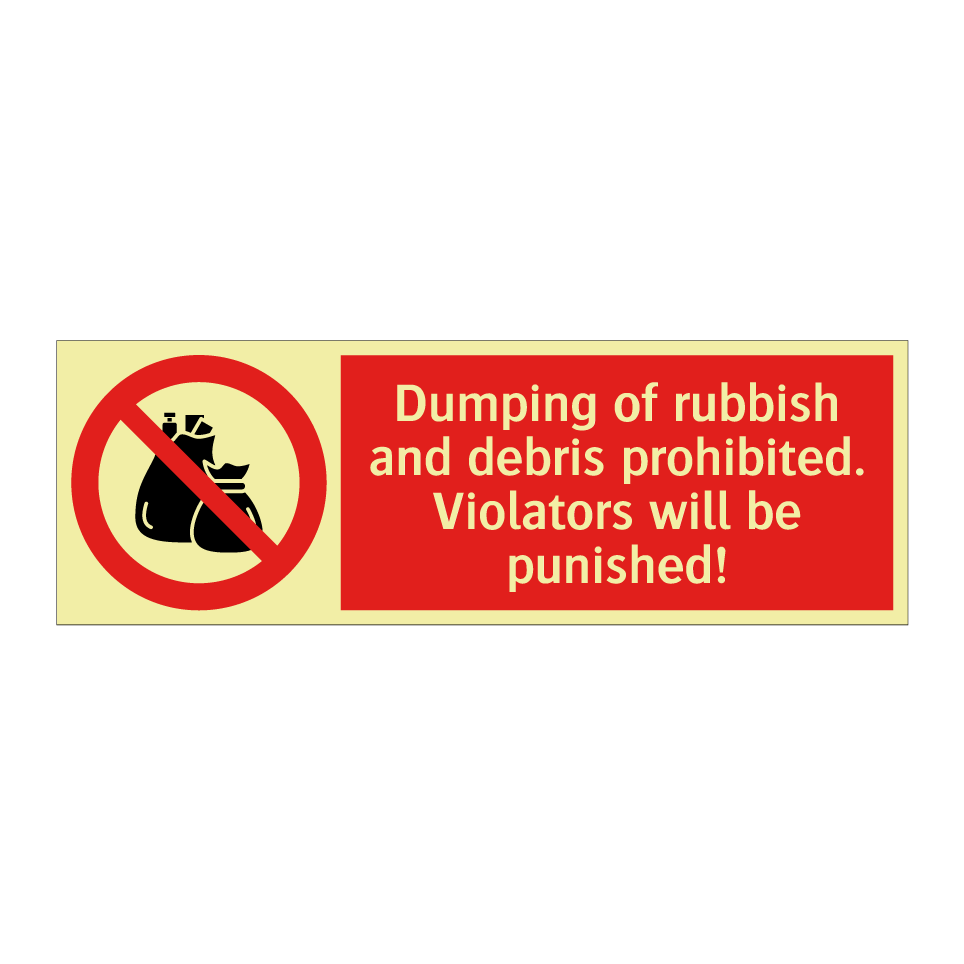 Dumping of rubbish and debris prohibited. Violators will be punished!