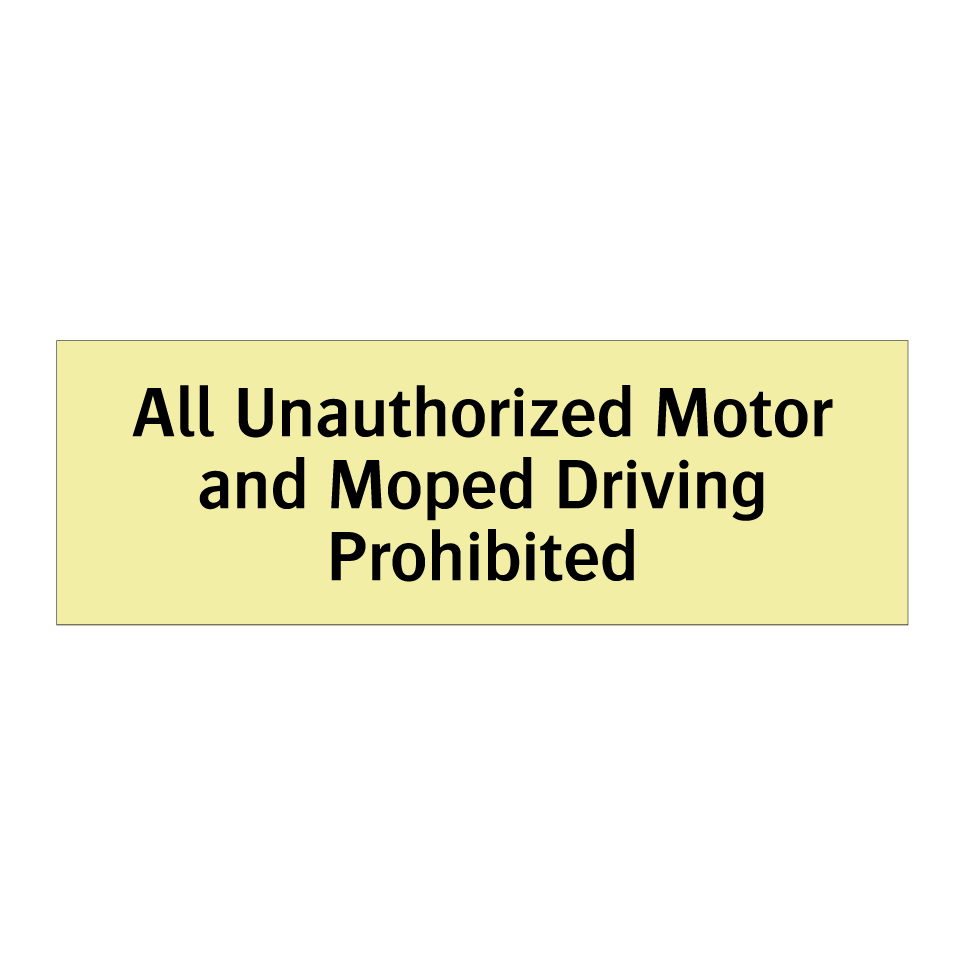 All Unauthorized Motor and Moped Driving Prohibited