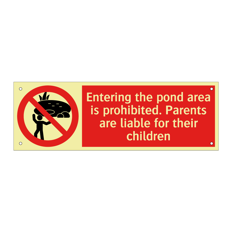 Entering the pond area is prohibited. Parents are liable for their children