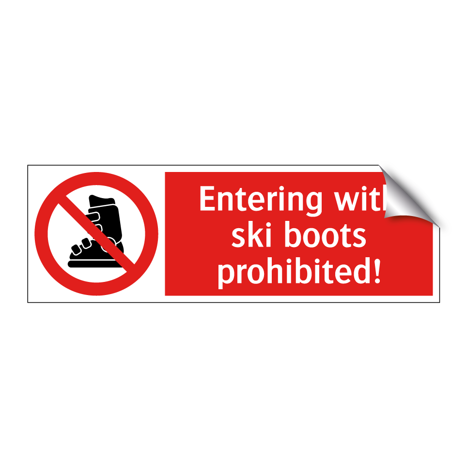 Entering with ski boots prohibited!