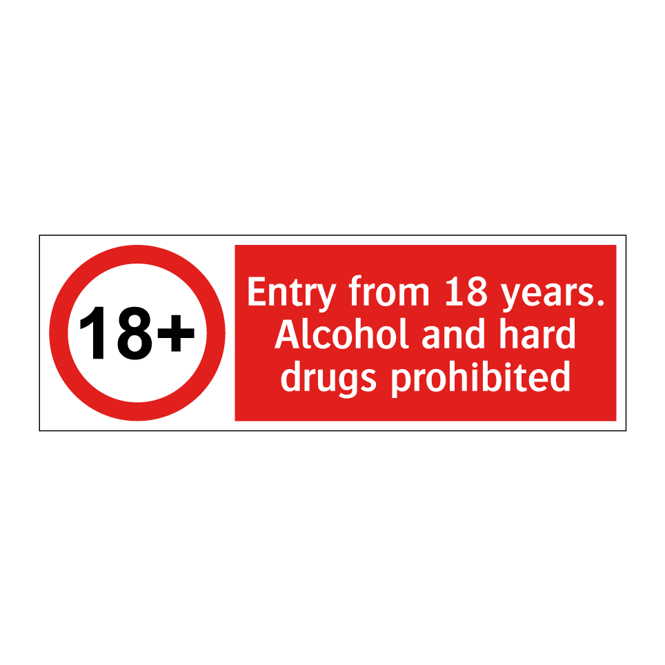 Entry from 18 years. Alcohol and hard drugs prohibited