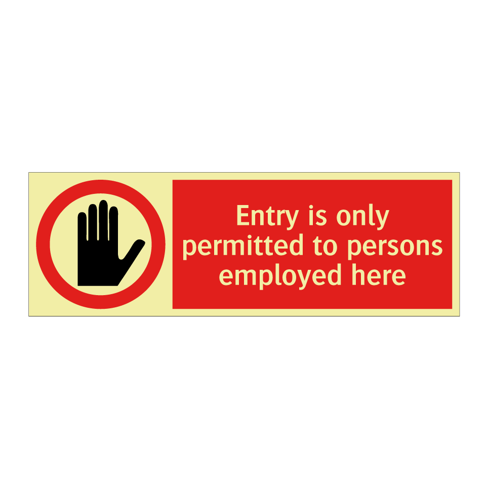 Entry is only permitted to persons employed here