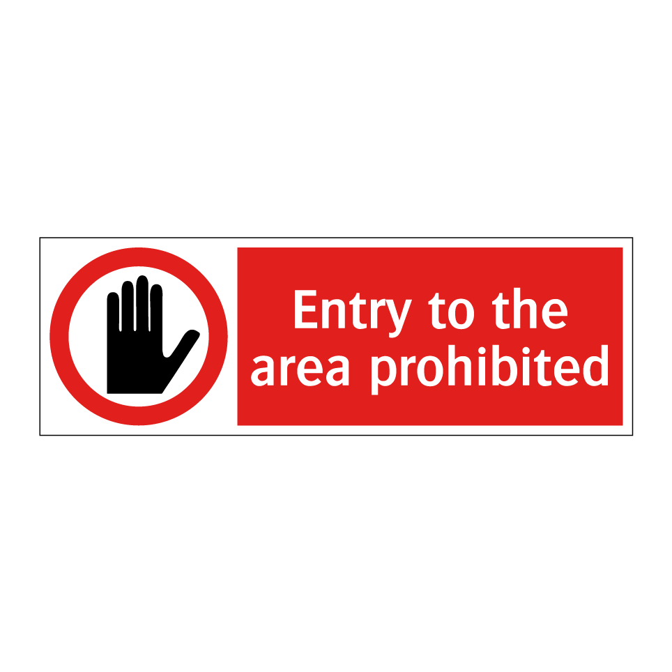 Entry to the area prohibited