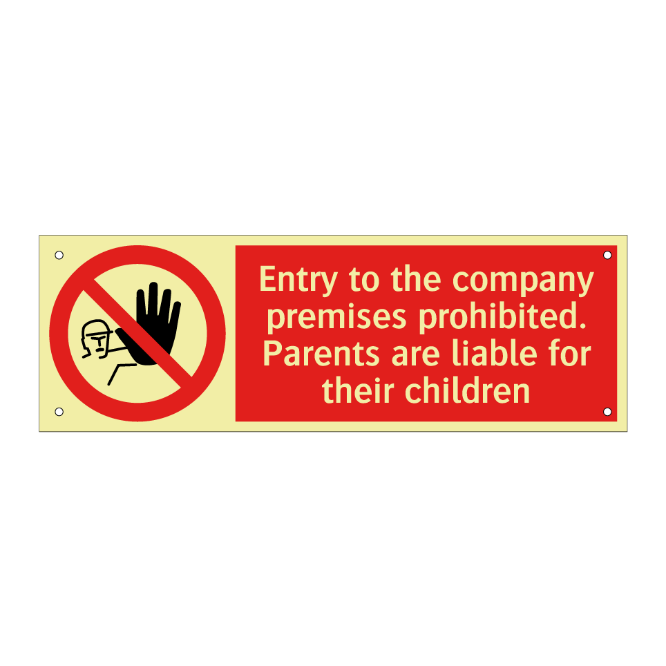Entry to the company premises prohibited. Parents are liable for their children